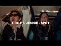 Zico ft jennie  spot easy lyrics