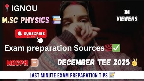 IGNOU M.sc Physics 📚 MSCPH 📔 IGNOU December TEE 2025 📝Preparation Tips for all exams ☑️ #ignoudegree