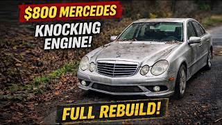 $800 Mercedes With a Knocking Engine — Full Build