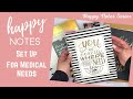 HAPPY NOTES SETUP FOR MEDICAL NEEDS / Happy Notes Series