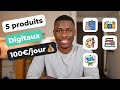 5 produits digitaux qui rapportent au moins 100 jour 