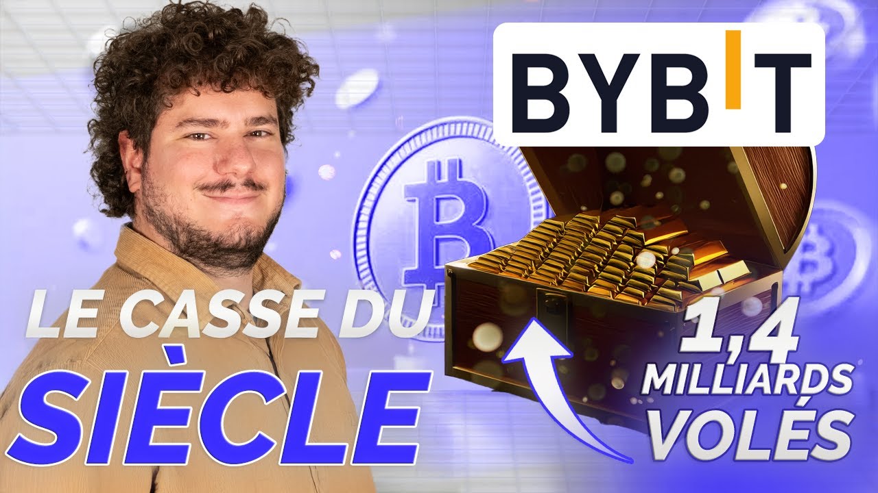 Le hack de ByBit, retour sur le casse du siècle !