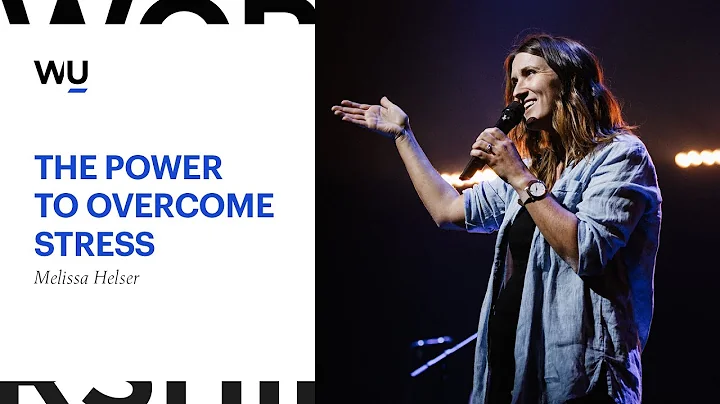 Melissa Helser - The Power To Overcome Stress | Te...