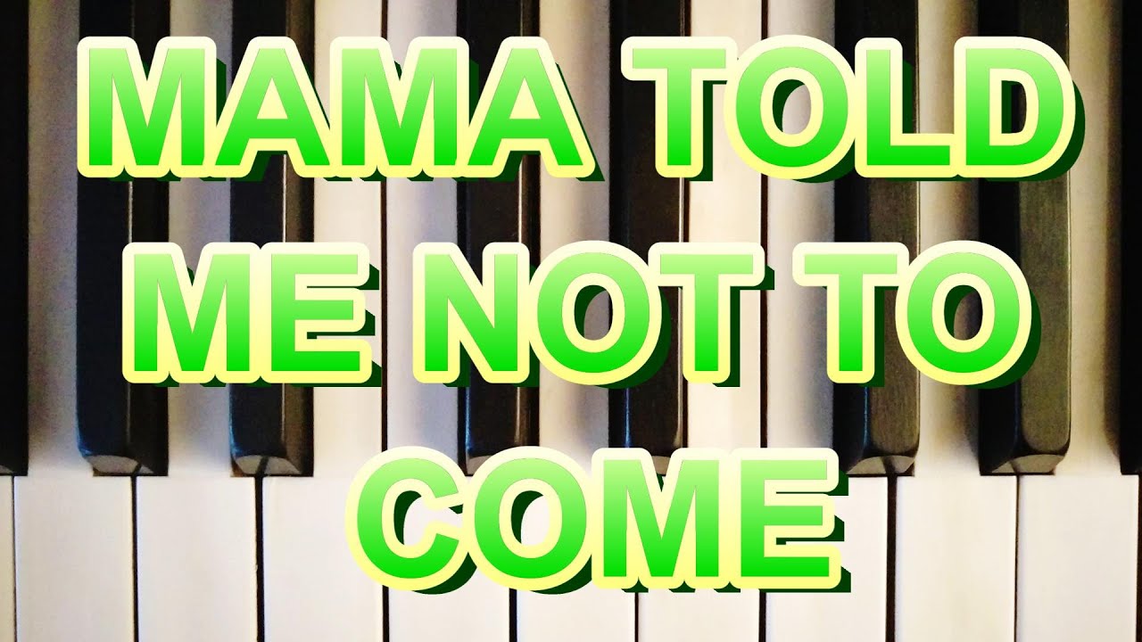 MAMA TOLD ME NOT TO COME THREE DOG NIGHT (Piano Tutorial) Cover Song
