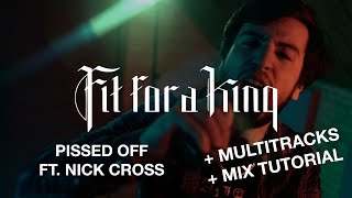 Fit For A King - Pissed Off (Ft. Nick Cross of Divisive) w/ Multitracks/Mix Tutorial!