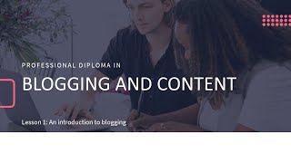 Blogging, Content Marketing & Vlogging: Lesson 1 - An Introduction to blogging