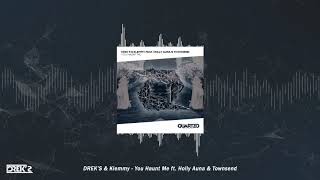 DREK'S & Klemmy - You Haunt Me feat. Holly Auna & Townsend (Extended Mix)
