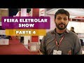Feira Eletrolar Show 2018 - PARTE 4 (Final) | Harpyja