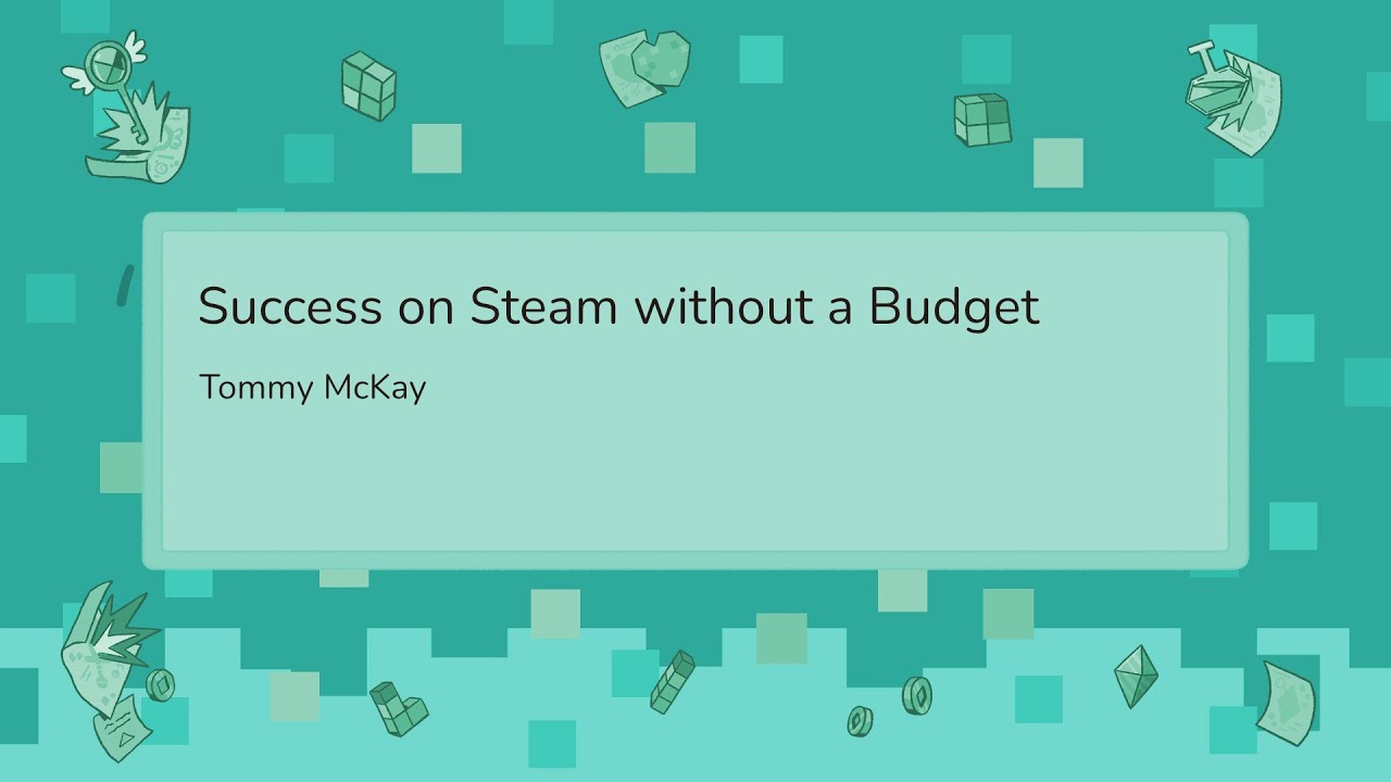 Success on Steam without a Budget - Tommy McKay