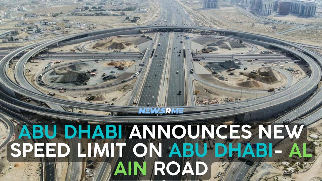 Abu Dhabi announces new speed limit on Abu Dhabi Al Ain road UAE