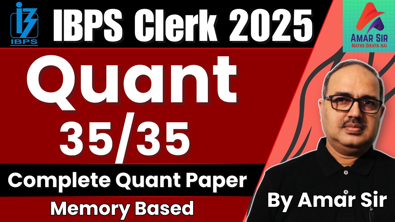 IBPS Clerk 2025 | Full Quant Paper | Memory Based | #15 | Amar Sir 🎯🔥🚀 ...
