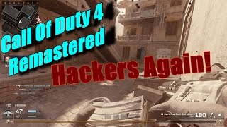 Call Of Duty 4 Remastered - Hackers again!