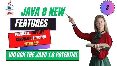 #3 Java 8 Features | java 8 predicate consumer supplier function interfaces | Smart Java Developer |