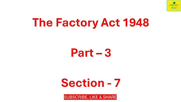 Factory Act 1948 Part 3| Section-7| Safety Training Education| ADIS| NEBOSH| OSHA 