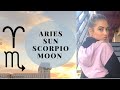 ARIES SUN & SCORPIO MOON (DATING & PERSONALITY EXPLAINED)