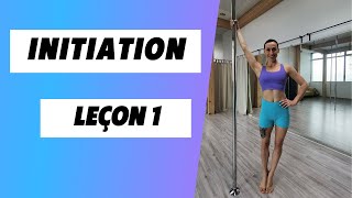 Pole Dance Fit Académie // Initiation  Leçon 1  Les bases