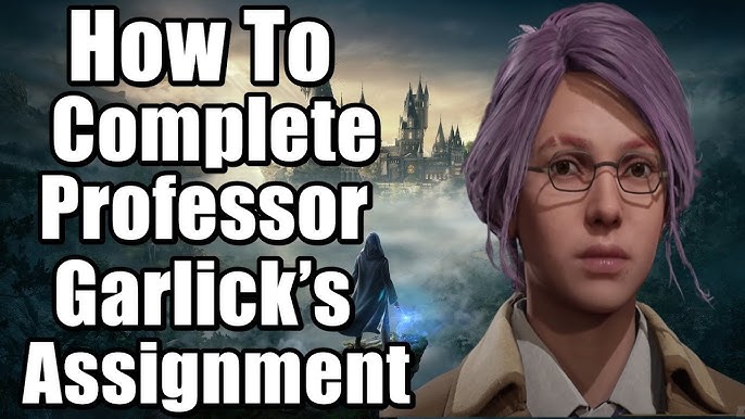 Professor Garlick's Assignment 2 - Hogwarts Legacy Guide - IGN
