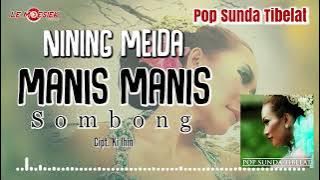 Nining Meida - Manis Manis Sombong (  Audio )