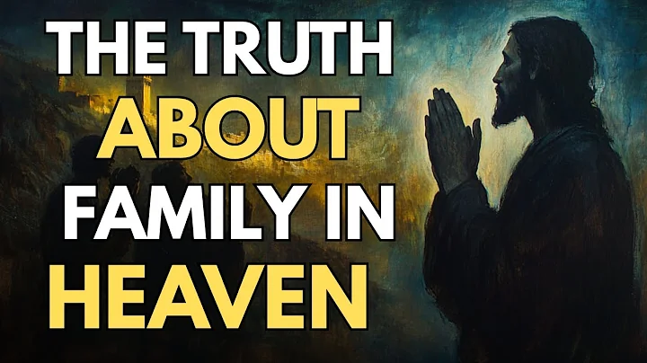 Truth About Family in Heaven, Will We Know Each Other| Biblical Wisdom