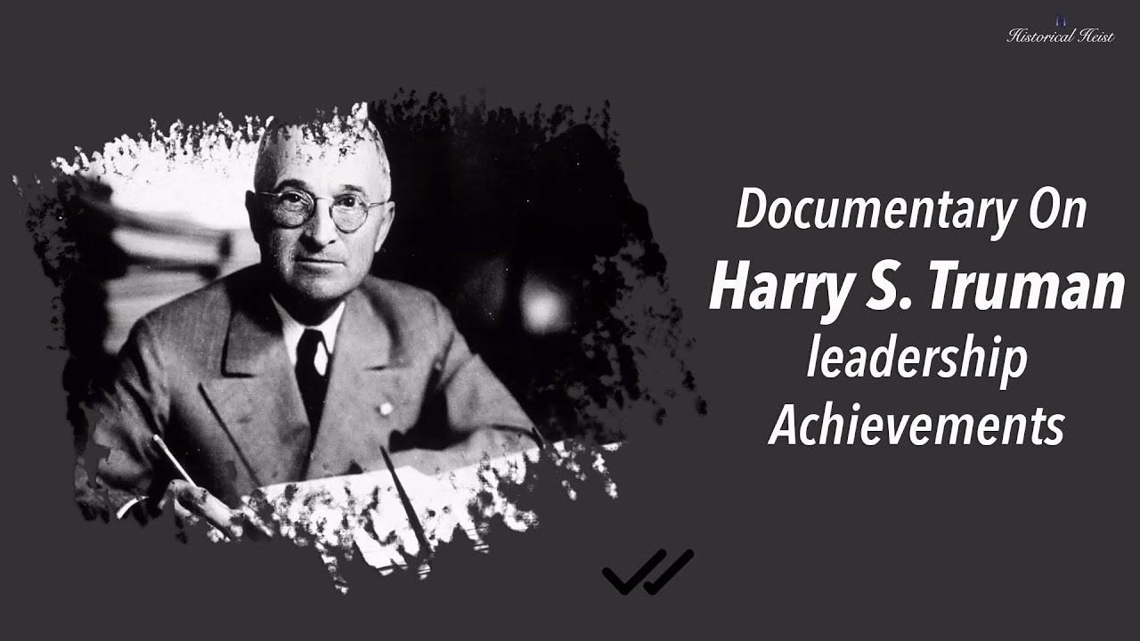 Harry S. Truman Historical Leadership Achievements