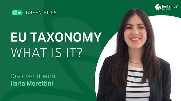 EU Taxonomy: what is it? | Green Pills ep. 10
