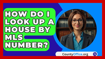 How Do I Look Up A House By MLS Number? - CountyOffice.org