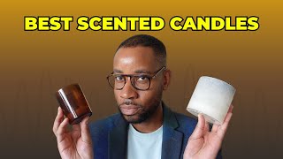 The Best Smelling Luxury Candles! My MUST BURN List!