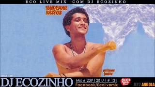 Waldemar Bastos - Estamos Juntos (1983) Album Mix 2017 - Eco Live Mix Com Dj Ecozinho