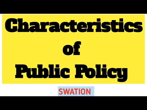 3.Characteristics of public policy.