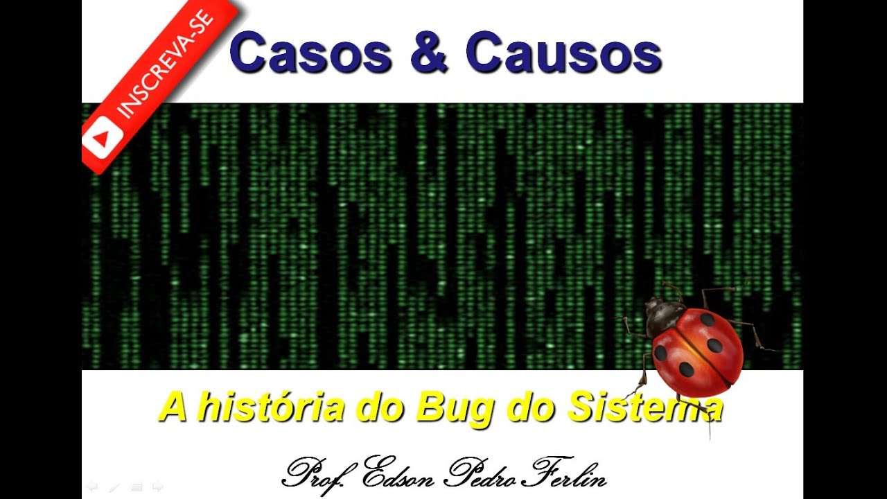 "BUG do Sistema", a história de um dos conceitos utilizados na ...