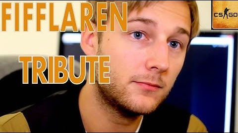 CS:GO - Fifflaren Tribute