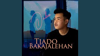 Tiado Bakajalehan