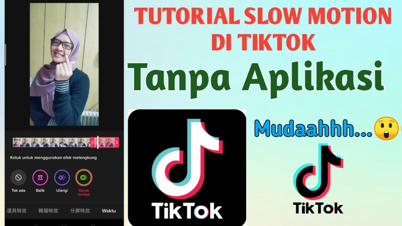 Cara Edit Video Slow Motion(Gerak Lambat) Di Tiktok