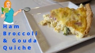 Ham, Broccoli & Gouda Quiche recipe the full video!