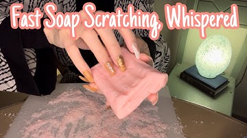 ASMR * Fast Soap Scratching * Long Nails * Whispered* ASMRVilla