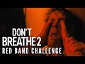 DON’T BREATHE 2 Red Band Challenge | #DontBreatheDontJumpChallenge