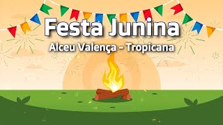 Alceu Valença - Tropicana (High Quality) [Festa junina]