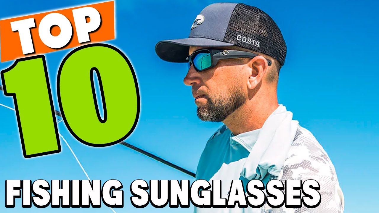 Best Fishing Sunglass In 2024 - Top 10 New Fishing Sunglasses Review