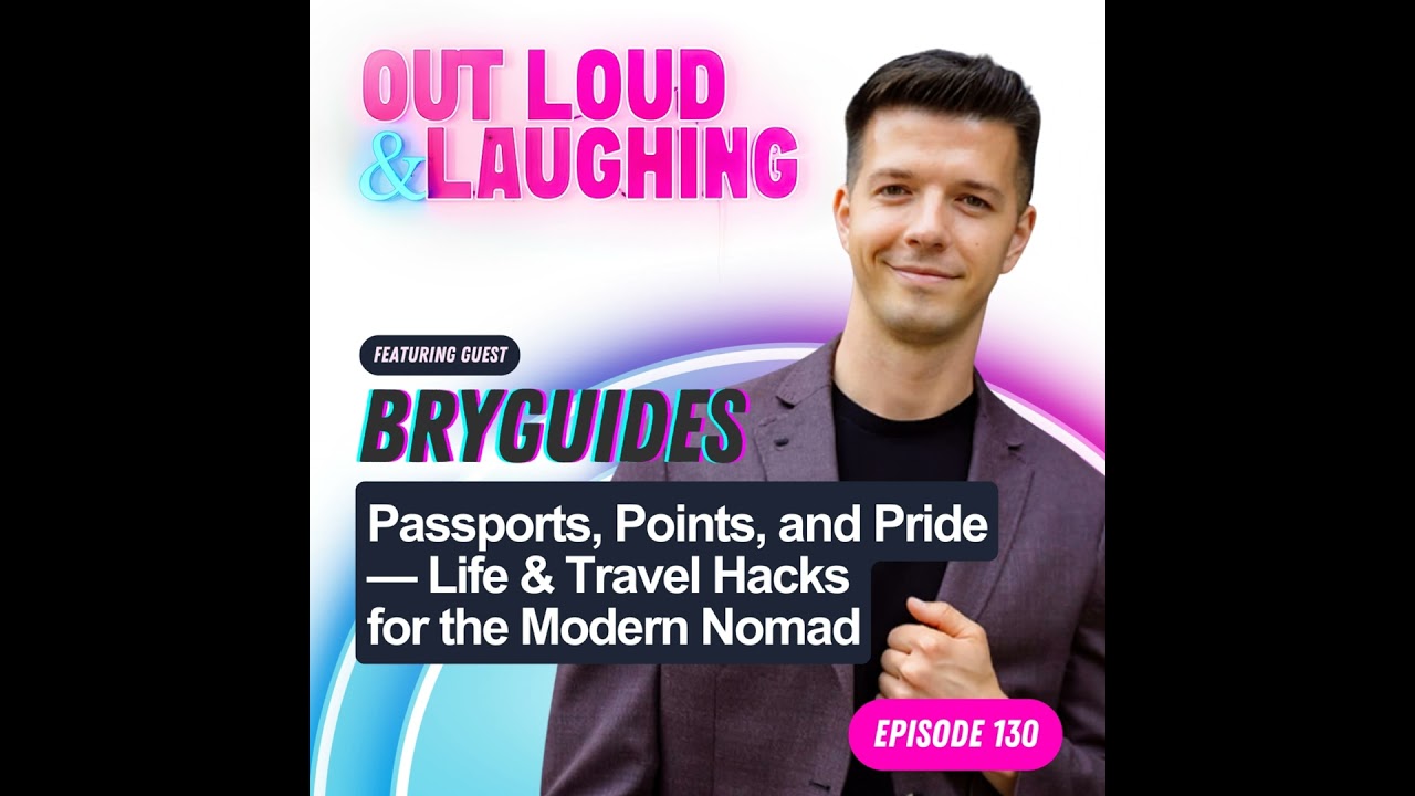 Passports, Points, and Pride — Life & Travel Hacks for the Modern Nomad with BryGuides