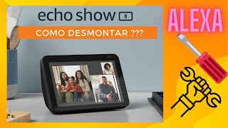 Desmontar Alexa Echo Show 8 Amazon