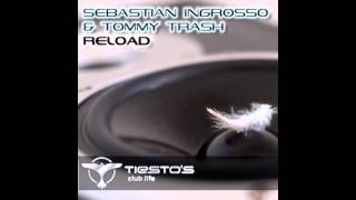 Video thumbnail of "Sebastian Ingrosso & Tommy Trash - Reload [Original Mix] **HQ**"