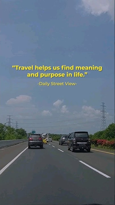 Travel Help Us Meaning Purpose In Life shorts quotes JakartaBanget travel-help-us-meaning-purpose-in-life-shorts-quotes-jakartabanget