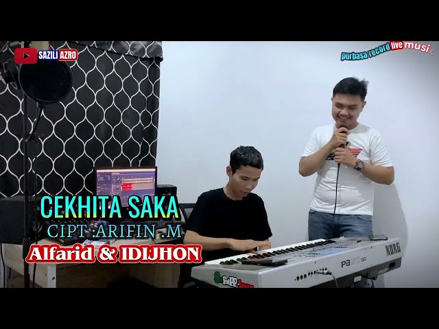 Live Musik_Alfarid & idijhon_ Cekhita saka_cipta:Arifin.M. class=