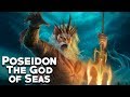 Poseidon: The God of Seas - The Olympians - Greek Mythology - See U in History