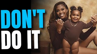 5 REASONS Intelligent Men AVOID Dating or Marrying Signle Moms