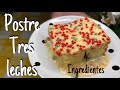 COMO PREPARAR UN POSTRE DE 3 LECHES SIN HORNO[SUPER RECETA]