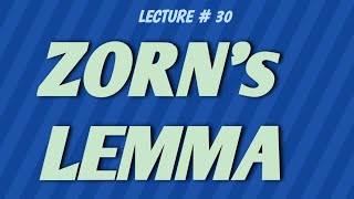 LECTURE # 30: SET THEORY ( SHCAUM'S OUTLINE SERIES ) CHAP# 9....ZORN'S LEMMA PROOF