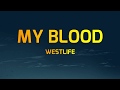 Westlife - My Blood (Lyrics)