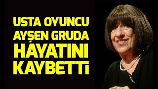 SON DAKİKA! Ayşen Gruda hayatını kaybetti! | A Haber