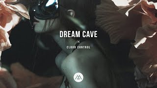 Cloud Control - Dream Cave